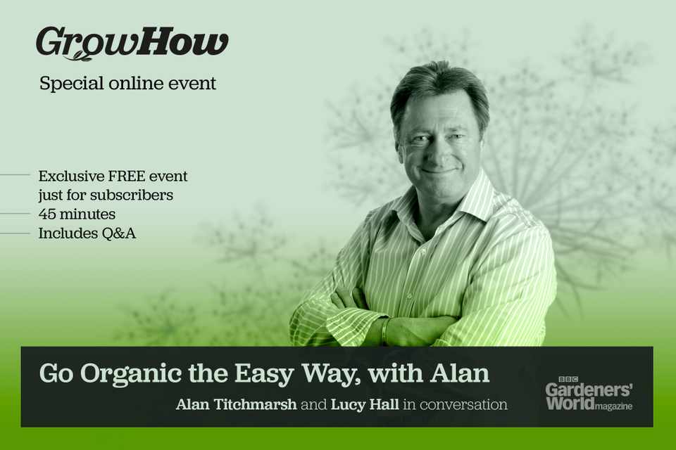 GrowHow: Go Organic the Easy Way, with Alan – Masterclass on-demand